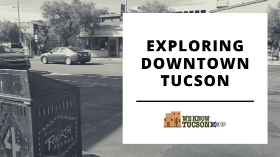 Exploring Downtown Tucson