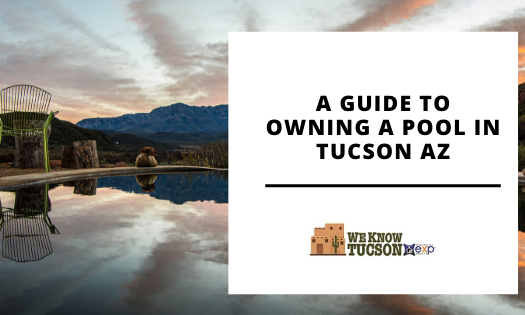 Guide to Owning a Pool in Tucson